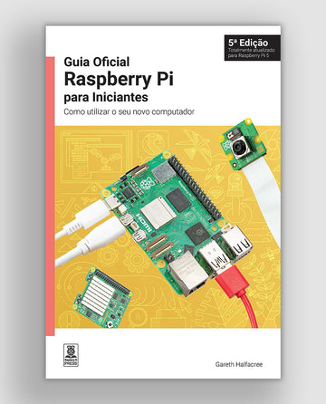 The Official Raspberry Pi Beginners Guide 5th Edition - Portuguese