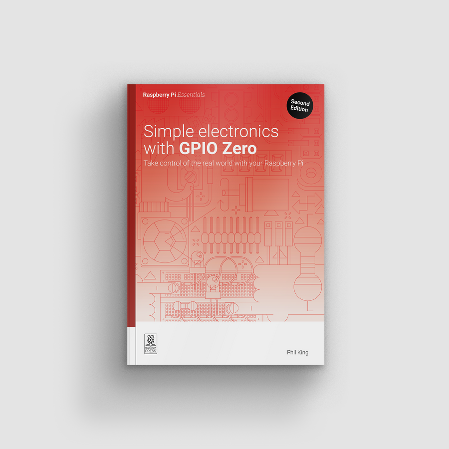 Simple Electronics with GPIO Zero