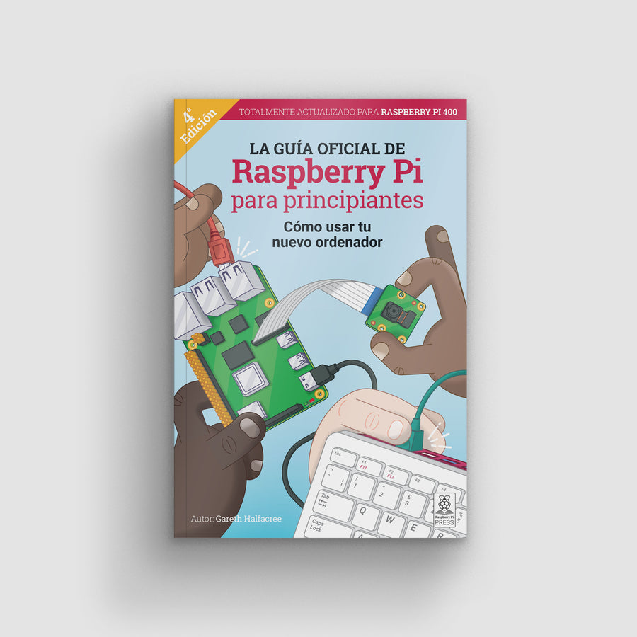The Official Raspberry Pi Beginners Guide 4th Edition - Spanish