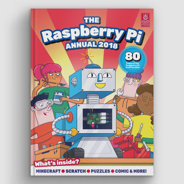 The Raspberry Pi Annual 2018